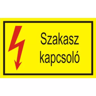 "Szakasz kapcsoló" öntapadó felirat, sárga, 150x100mm