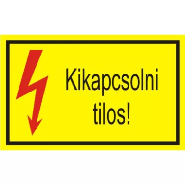 "Kikapcsolni tilos" öntapadó felirat, sárga, 150x100mm