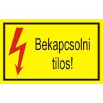   "Bekapcsolni tilos" öntapadó felirat, sárga, 150x100mm