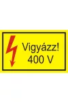 "Vigyázz! 400V" öntapadó felirat, sárga, 150x100mm "Vigyázz! 400V" öntapadó felirat, sárga, 150x100mm