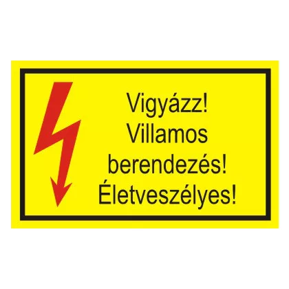   "Vigyázz! Villamos berendezés! Életveszélyes!" öntapadó felirat, sárga, 150x100mm