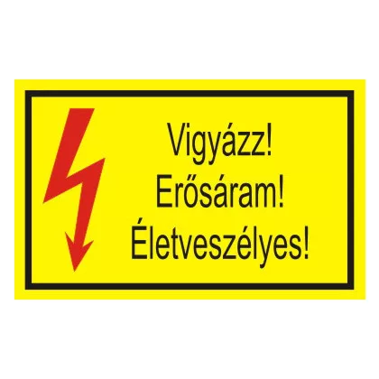   "Vigyázz! Erősáram! Életveszélyes!" öntapadó felirat, sárga, 150x100mm