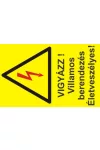 "Vigyázz! Villamos berendezés Életveszélyes!" öntapadó felirat, sárga, 150x100mm