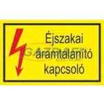   "Éjszakai áramtalanító kapcsoló" öntapadó felirat, sárga, 150x100mm