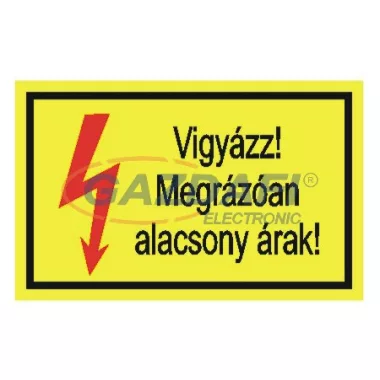"Vigyázz! Megrázóan alacsony árak" öntapadó felirat, sárga, 150x100mm