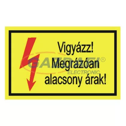   "Vigyázz! Megrázóan alacsony árak" öntapadó felirat, sárga, 150x100mm