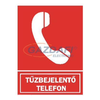   "Tűzbejelentő telefon" Utánvilágító öntapadó felirat, 150x200mm