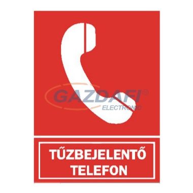 "Tűzbejelentő telefon" Utánvilágító tábla, 150x200mm
