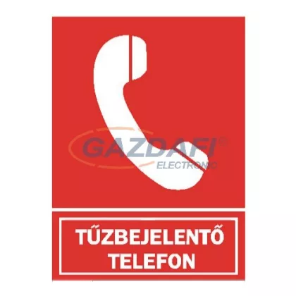   "Tűzbejelentő telefon" Utánvilágító tábla, 150x200mm