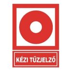   "Kézi tűzjelző" Utánvilágító tábla, 150x200mm