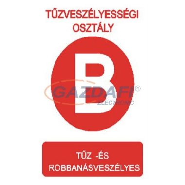 "Tűzveszélyességi osztály B" Utánvilágító tábla, 175x250mm