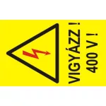   "Vigyázz! 400V" öntapadó felirat, sárga, 95x60mm