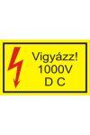 "Vigyázz 1000 V D C" öntapadó felirat, sárga, 150x100mm