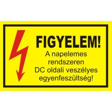 "Figyelem! A napelemes rendszeren DC oldali veszélyes egyenfeszültség" öntapadó felirat, sárga, 150x100mm