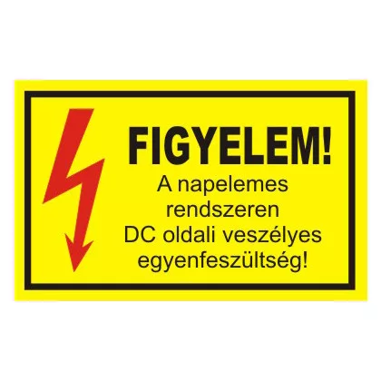   "Figyelem! A napelemes rendszeren DC oldali veszélyes egyenfeszültség" öntapadó felirat, sárga, 150x100mm
