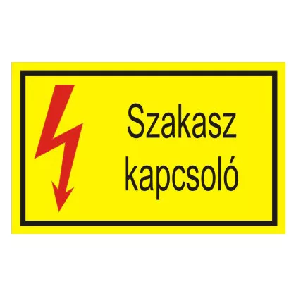   "Szakasz kapcsoló" öntapadó felirat, sárga, 95x60mm