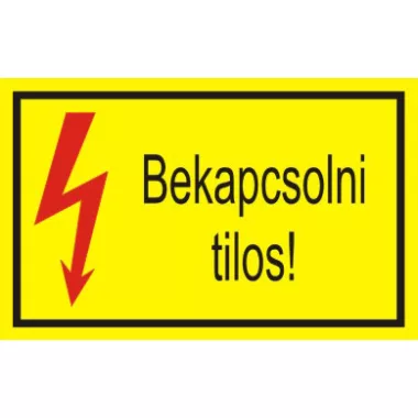 "Bekapcsolni tilos" öntapadó felirat, sárga, 95x60mm