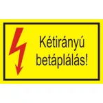   "Kétirányú betáplálás!" öntapadó felirat, sárga, 95x60mm