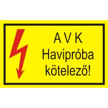 "AVK Havipróba kötelező!" öntapadó felirat, sárga, 95x60mm