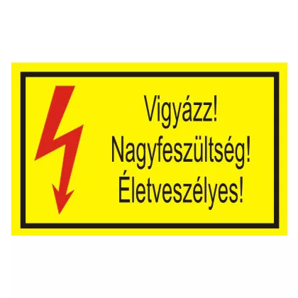   "Vigyázz! Nagyfeszültség! Életveszélyes!" öntapadó felirat, sárga, 95x60mm