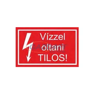 "Vízzel oltani TILOS!" öntapadó felirat, piros, 95x60mm