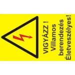   "Vigyázz! Villamos berendezés Életveszélyes!" öntapadó felirat, sárga, 95x60mm