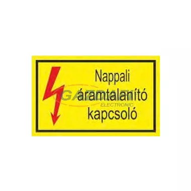 "Nappali áramtalanító kapcsoló" öntapadó felirat, sárga, 95x60mm