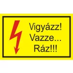   "Vigyázz! Vazze… Ráz!!!" öntapadó felirat, sárga, 95x60mm