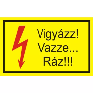 "Vigyázz! Vazze… Ráz!!!" öntapadó felirat, sárga, 95x60mm