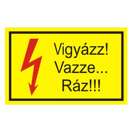   "Vigyázz! Vazze… Ráz!!!" öntapadó felirat, sárga, 95x60mm