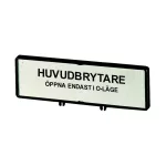   EATON 205544 ZFS75-T0 Felirati tábla "Főkapcsoló" svéd /T0, T3, P1