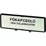   EATON 205565 ZFS80-P3 Felirati tábla "Főkapcsoló" /T5(B), P3